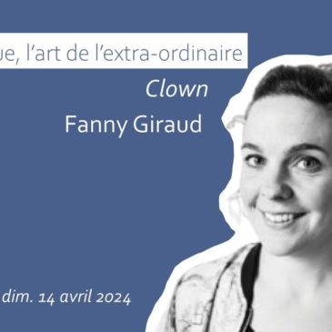 Avril 2024. Stage L’art clownesque | Complet Clown Fanny Giraud Carrosserie de Mesnier